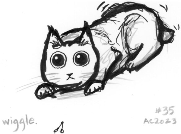 a grey and black and pen sketch of a wide-eyed cat wiggling its but ready to pounce